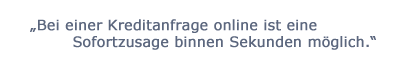 Kreditanfrage online Sofortzusage