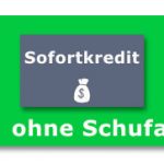 Sofortkredit ohne Schufa